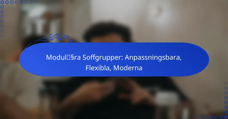 Modulära Soffgrupper: Anpassningsbara, Flexibla, Moderna